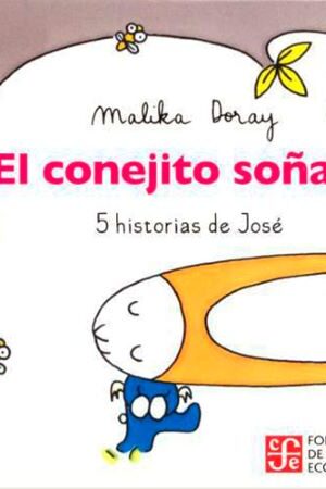 58270-CONEJITO SOÑADO : 5 HISTORIAS DE JOSE