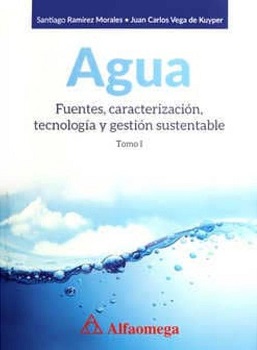 24564-AGUA / TOMO I - FUENTES, CARACTERIZACION, TECNOLOGIA Y GESTION SUSTENTABLE