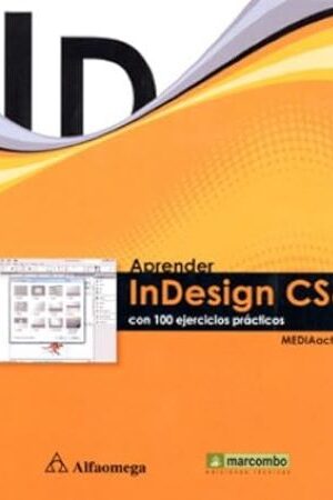 56802-APRENDER INDESIGN CS6 CON 100 EJERCICIOS PRACTICOS