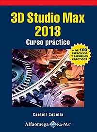 25300-3D STUDIO MAX 2013 / CURSO PRACTICO