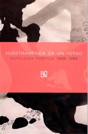 58207-NUESTRAMERICA ES UN VERSO : ANTOLOGIA POETICA 1968-1989