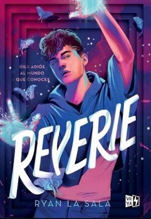 58544-REVERIE : DILE ADIOS AL MUNDO QUE CONOCES