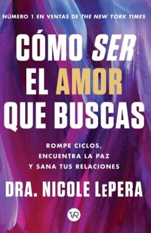 58632-COMO SER EL AMOR QUE BUSCAS