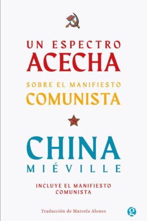 58205-UN ESPECTRO ACECHA : SOBRE EL MANIFIESTO COMUNISTA