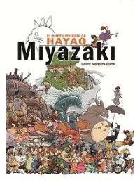 9182-EL MUNDO INVISIBLE DE HAYAO MIYAZAKI