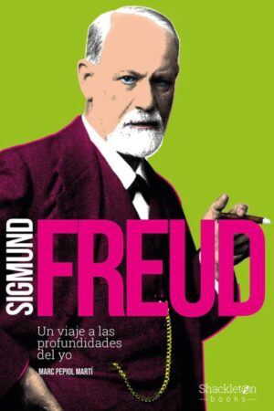 19594-SIGMUND FREUD : UN VIAJE A LAS PROFUNDIDADES DEL YO