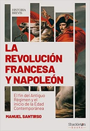 28010-REVOLUCION FRANCESA Y NAPOLEON, LA