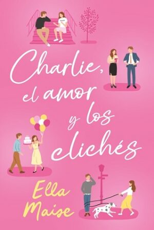 58509-CHARLIE, EL AMOR Y LOS CLICHES