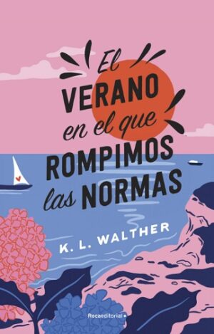 58585-EL VERANO EN EL QUE ROMPIMOS LAS NORMAS