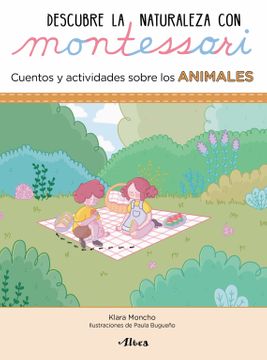 20571-DESCUBRE LA NATURALEZA CON MONTESSORI / CUENTOS Y ACTIVIDADES SOBRE LOS ANIMALES