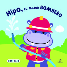 15085-HIPO EL MEJOR BOMBERO (LIBRO DE BAÑO)