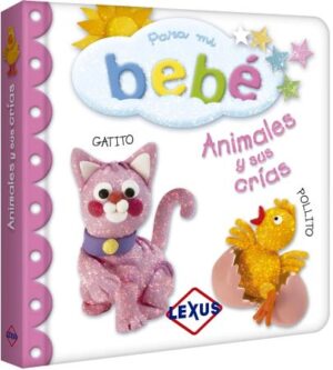 58376-ANIMALES Y SUS CRIAS : PARA MI BEBE