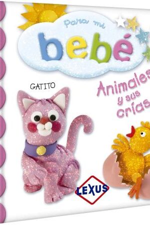 58376-ANIMALES Y SUS CRIAS : PARA MI BEBE