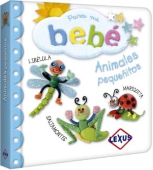 58377-ANIMALES PEQUEÑITOS : PARA MI BEBE