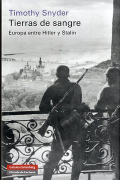 21765-TIERRAS DE SANGRE : EUROPA ENTRE HITLER Y STALIN