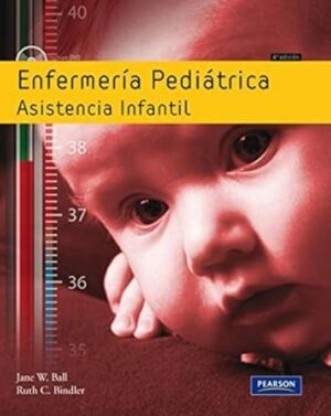 58549-ENFERMERIA PEDIATRICA : ASISTENCIA INFANTIL (4TA EDICION)