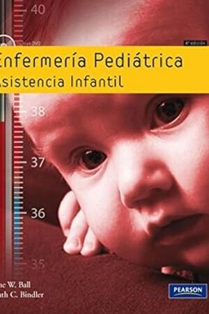 58549-ENFERMERIA PEDIATRICA : ASISTENCIA INFANTIL (4TA EDICION)