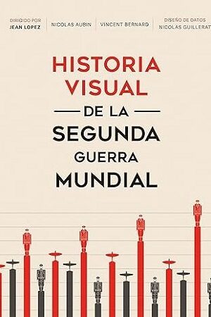 52897-HISTORIA VISUAL DE LA SEGUNDA GUERRA MUNDIAL