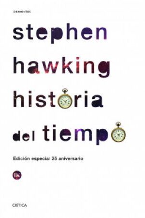 52924-HISTORIA DEL TIEMPO : DEL BIG BANG A LOS AGUJEROS NEGROS