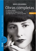 16730-OBRAS COMPLETAS TOMO 1 MARIA LUISA BOMBAL : LA ULTIMA NIEBLA, LA HISTORIA DE MARIA GRISELDA, LAS ISLAS NUEVAS... Y OTROS ESCRITOS