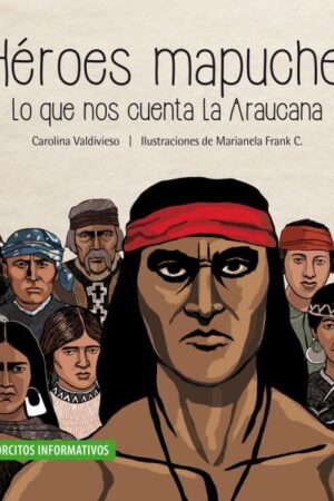 17174-HEROES MAPUCHE