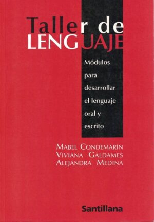 58555-TALLER DE LENGUAJE : MODULOS PARA DESARROLLAR EL LENGUAJE ORAL Y ESCRITO