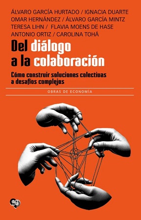 58156-DEL DIALOGO A LA COLABORACION. COMO CONSTRUIR SOLUCIONES COLECTIVAS A DESAFIOS COMPLEJOS