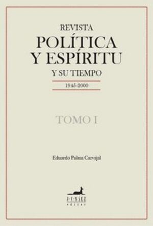 58403-REVISTA POLITICA Y ESPIRITU Y SU TIEMPO (1945 - 2000) TOMO I