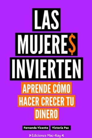 58180-LAS MUJERES INVIERTEN APRENDE COMO HACER CRECER TU DINERO