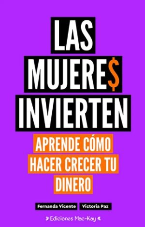 58180-LAS MUJERES INVIERTEN APRENDE COMO HACER CRECER TU DINERO