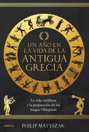 58583-UN AÑO EN LA VIDA DE LA ANTIGUA GRECIA