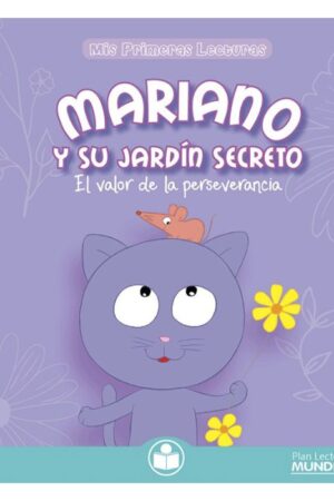 17320-MARIANO Y SU JARDIN SECRETO : EL VALOR DE LA PERSEVERANCIA