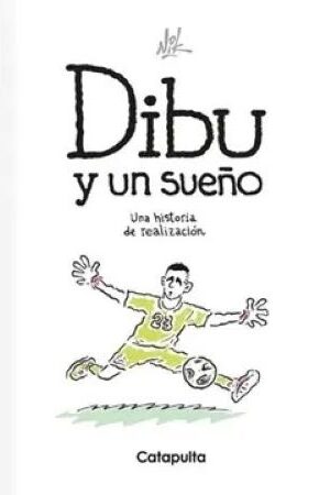 58616-DIBU Y UN SUEÑO: UNA HISTORIA DE REALIZACION