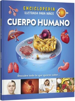 58397-ENCICLOPEDIA ILUSTRADA PARA NIÑOS / CUERPO HUMANO