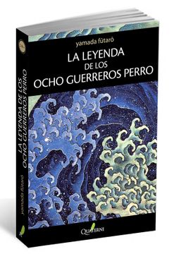 21931-LEYENDA DE LOS OCHO GUERREROS PERROS, LA