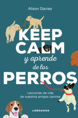 45225-KEEP CALM Y APRENDE DE LOS PERROS