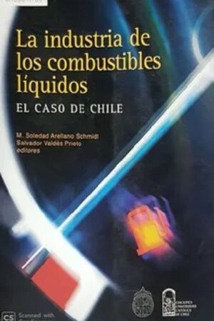 58787-LA INDUSTRIA DE LOS COMBUSTIBLES LIQUIDOS