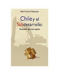 10544-CHILE Y EL SUBDESARROLLO