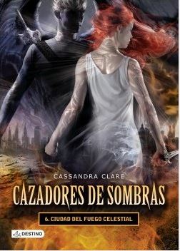 17319-CAZADORES DE SOMBRAS 6: CIUDAD DEL FUEGO CELESTIAL