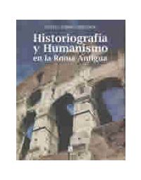 10661-HISTORIOGRAFIA Y HUMANISMO EN LA ROMA ANTIGUA