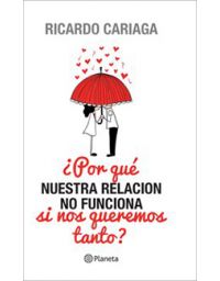 8347-POR QUE NUESTRA RELACION NO FUNCIONA SI NOS QUEREMOS TANTO?