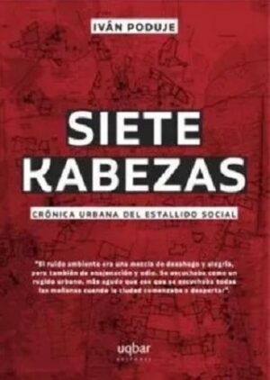 58032-SIETE KABEZAS : CRONICA URBANA DEL ESTALLIDO SOCIAL