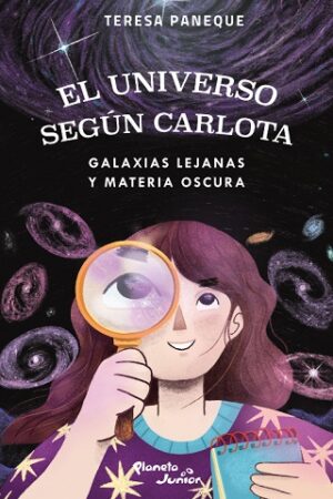 58836-EL UNIVERSO SEGUN CARLOTA 4. GALAXIAS LEJANAS Y MATERIA OSCURA