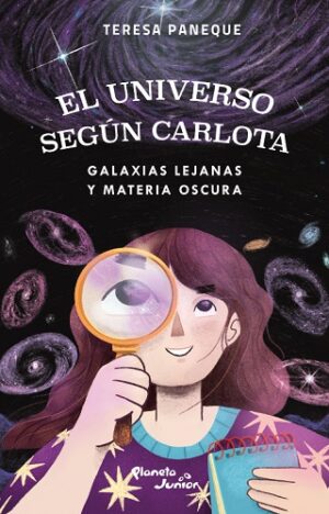 58836-EL UNIVERSO SEGUN CARLOTA 4. GALAXIAS LEJANAS Y MATERIA OSCURA