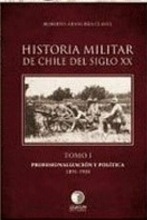 53870-PACK HISTORIA MILITAR DE CHILE DEL SIGLO XX, 3 TOMOS