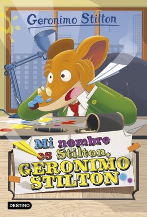 58847-MI NOMBRE ES STILTON, GERONIMO STILTON