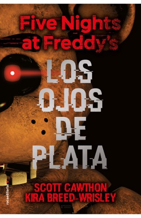 45127-FIVE NIGHTS AT FREDDYS : LOS OJOS DE PLATA