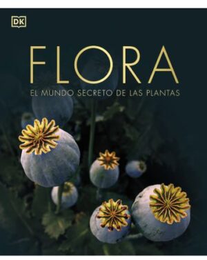 51088-FLORA : EL MUNDO SECRETO DE LAS PLANTAS