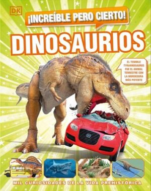59059-INCREIBLE PERO CIERTO : DINOSAURIOS