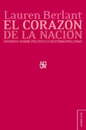 45618-EL CORAZON DE LA NACION: ENSAYOS SOBRE POLITICA Y SENTIMENTALISMO